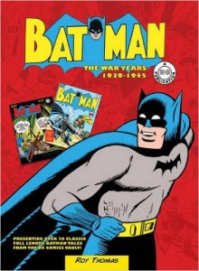 Batman the War Years 1939-1945